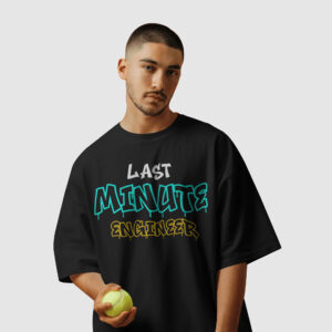 Last Minute Engineer Oversized T-Shirt